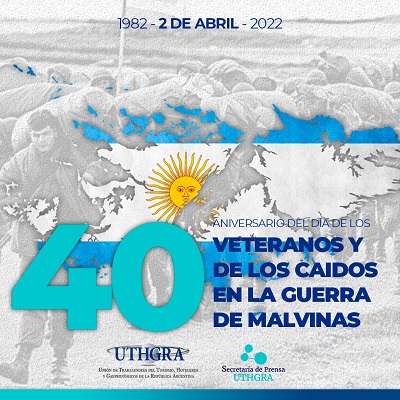 40° ANIVERSARIO DE LA GUERRA POR MALVINAS
